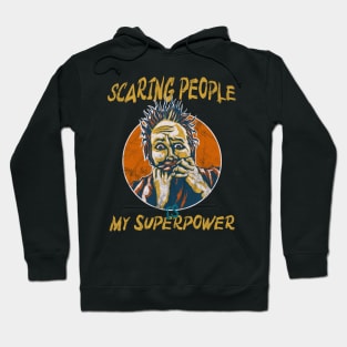 scaring people is my superpower halloween Hoodie